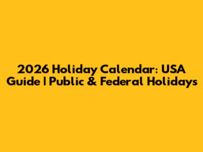 2026 Holiday Calendar: USA Guide | Public & Federal Holidays