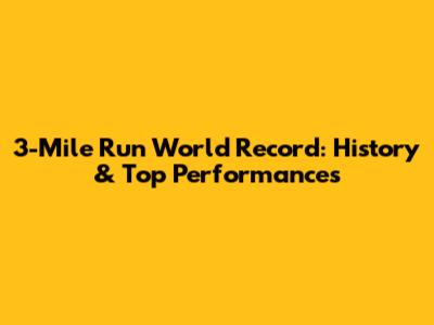 3-Mile Run World Record: History & Top Performances
