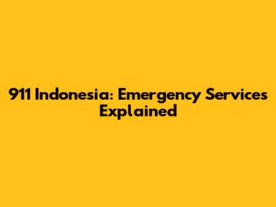 911 Indonesia: Emergency Services Explained