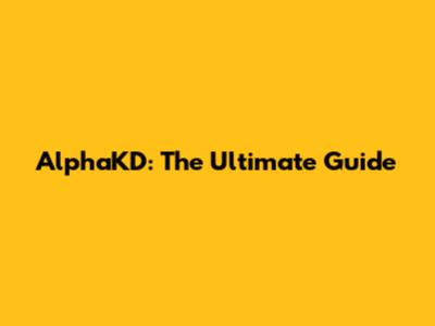 AlphaKD: The Ultimate Guide