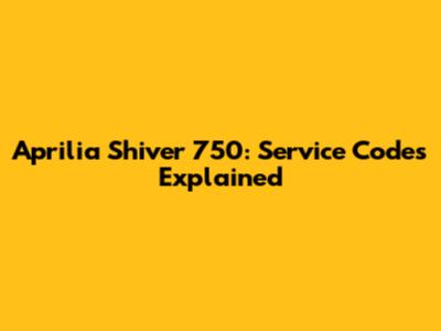 Aprilia Shiver 750: Service Codes Explained