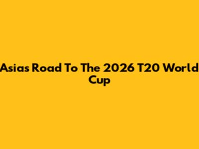 Asia's Road To The 2026 T20 World Cup