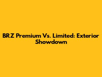 BRZ Premium Vs. Limited: Exterior Showdown