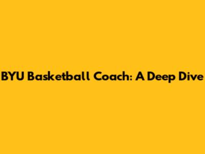 BYU Basketball Coach: A Deep Dive