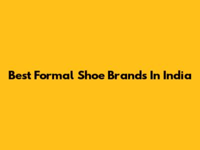 Best Formal Shoe Brands In India