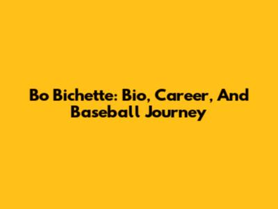 Bo Bichette: Bio, Career, And Baseball Journey