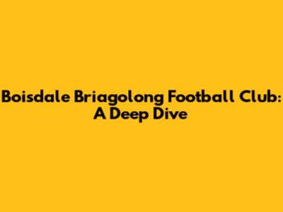 Boisdale Briagolong Football Club: A Deep Dive