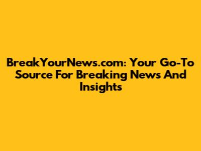 BreakYourNews.com: Your Go-To Source For Breaking News And Insights
