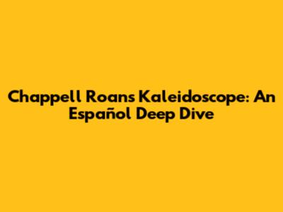 Chappell Roan's Kaleidoscope: An Español Deep Dive