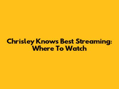Chrisley Knows Best Streaming: Where To Watch