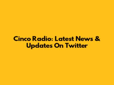 Cinco Radio: Latest News & Updates On Twitter