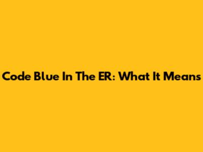 Code Blue In The ER: What It Means