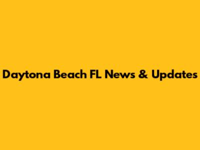 Daytona Beach FL News & Updates