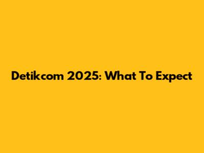Detikcom 2025: What To Expect