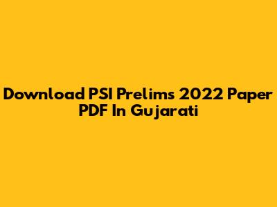 Download PSI Prelims 2022 Paper PDF In Gujarati