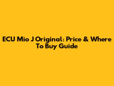 ECU Mio J Original: Price & Where To Buy Guide