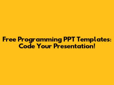 Free Programming PPT Templates: Code Your Presentation!