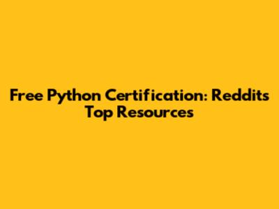 Free Python Certification: Reddit's Top Resources