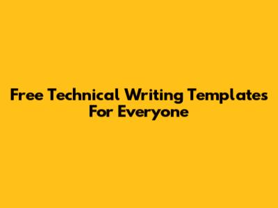 Free Technical Writing Templates For Everyone