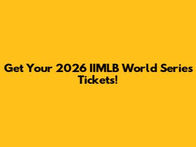 Get Your 2026 IIMLB World Series Tickets!