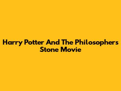 Harry Potter And The Philosopher's Stone Movie