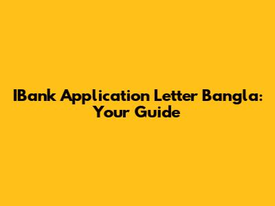 IBank Application Letter Bangla: Your Guide