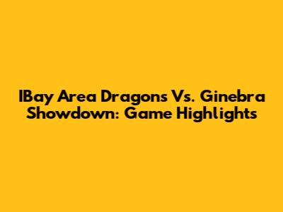 IBay Area Dragons Vs. Ginebra Showdown: Game Highlights