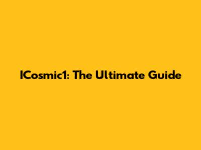 ICosmic1: The Ultimate Guide