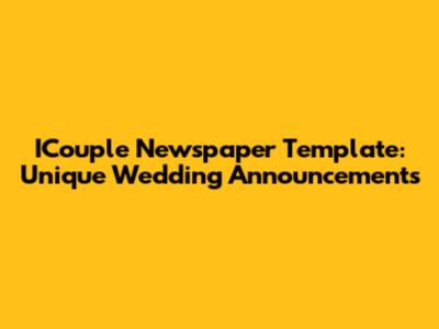 ICouple Newspaper Template: Unique Wedding Announcements