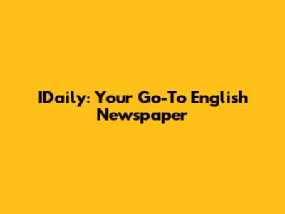 IDaily: Your Go-To English Newspaper