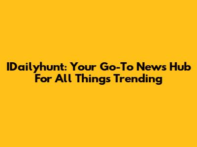 IDailyhunt: Your Go-To News Hub For All Things Trending