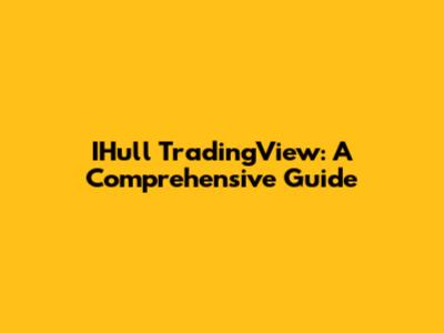 IHull TradingView: A Comprehensive Guide