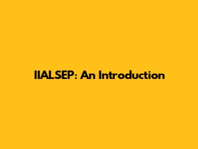 IIALSEP: An Introduction