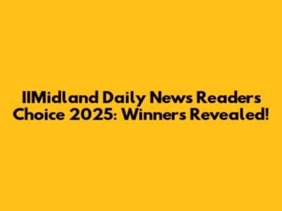 IIMidland Daily News Readers' Choice 2025: Winners Revealed!