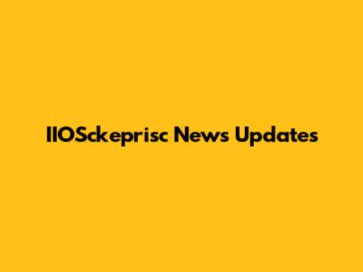 IIOSckeprisc News Updates