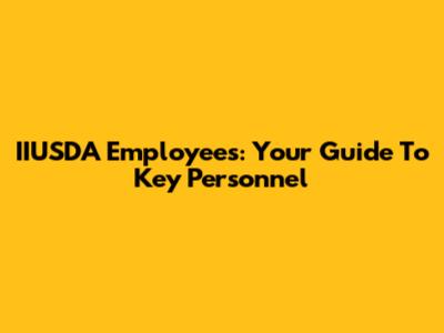 IIUSDA Employees: Your Guide To Key Personnel