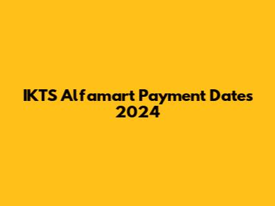 IKTS Alfamart Payment Dates 2024