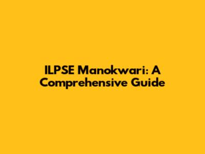 ILPSE Manokwari: A Comprehensive Guide
