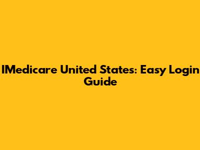 IMedicare United States: Easy Login Guide