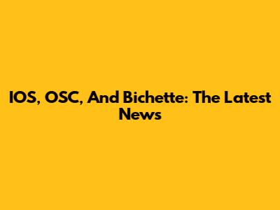 IOS, OSC, And Bichette: The Latest News