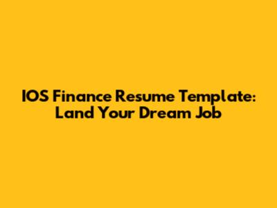 IOS Finance Resume Template: Land Your Dream Job