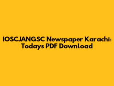 IOSCJANGSC Newspaper Karachi: Today's PDF Download