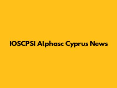 IOSCPSI Alphasc Cyprus News