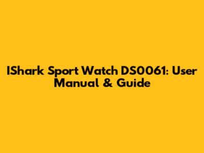 IShark Sport Watch DS0061: User Manual & Guide