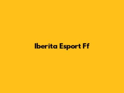 Iberita Esport Ff
