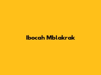 Ibocah Mblakrak