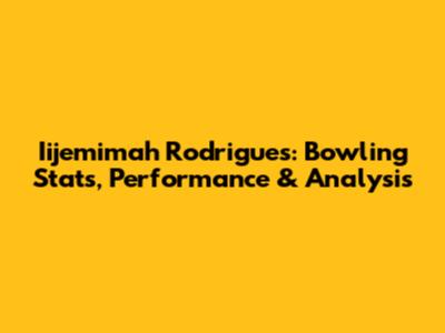 Iijemimah Rodrigues: Bowling Stats, Performance & Analysis