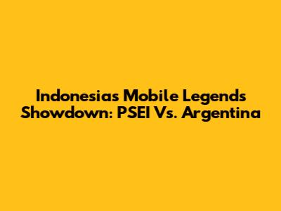 Indonesia's Mobile Legends Showdown: PSEI Vs. Argentina