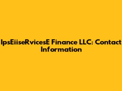 IpsEiiseRvicesE Finance LLC: Contact Information