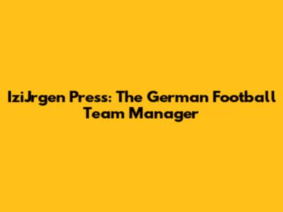 IziJrgen Press: The German Football Team Manager